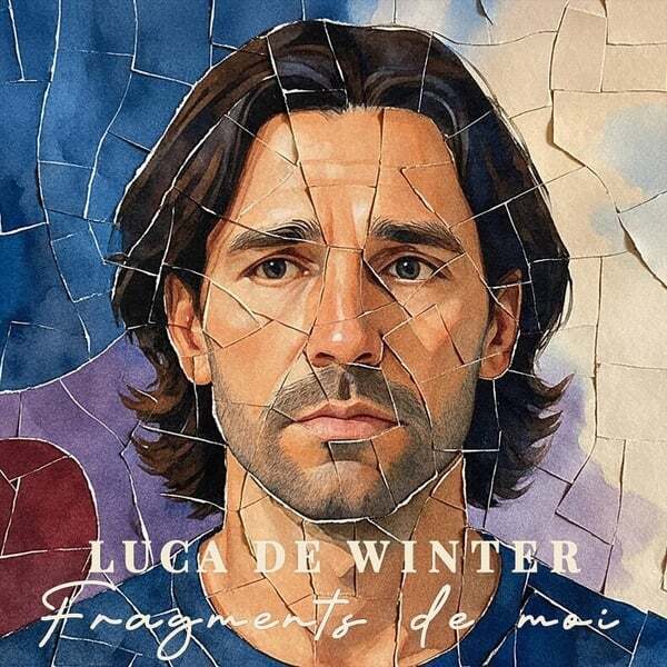 Fragments de moi – Albumcover von Luca de Winter